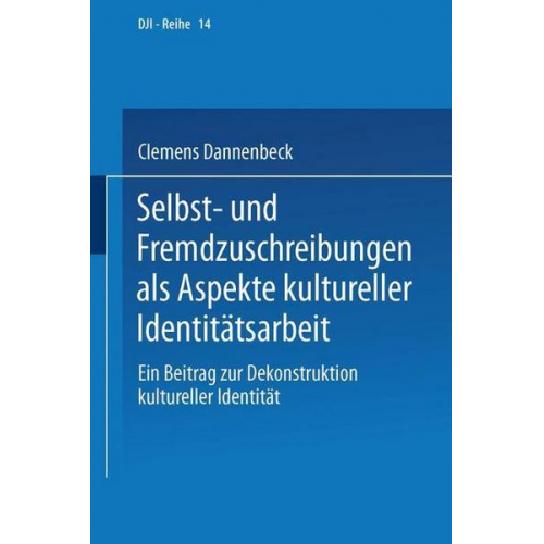 Clemens Dannenbeck - Selbst- und Fremdzuschreibungen als Aspekte kultureller Identitätsarbeit