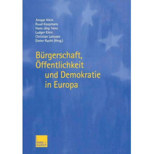 Ansgar Klein & Ruud Koopmans - Bürgerschaft, Öffentlichkeit und Demokratie in Europa