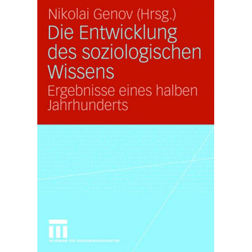 Nikolai Genov - Die Entwicklung des soziologischen Wissens