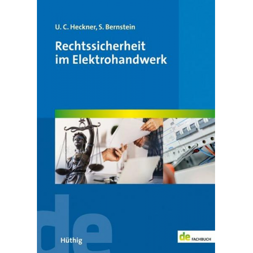 Ulrich C. Heckner & Sabine Bernstein - Rechtssicherheit im Elektrohandwerk