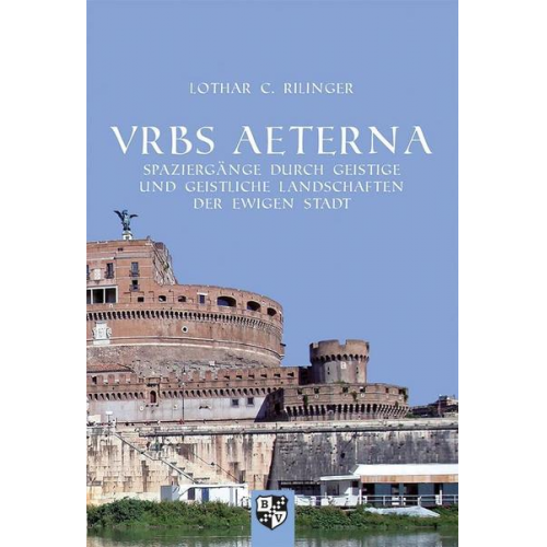 Lothar C. Rilinger - Vrbs Aeterna