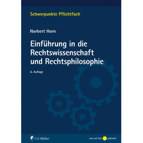 Norbert Horn - Einführung in die Rechtswissenschaft und Rechtsphilosophie