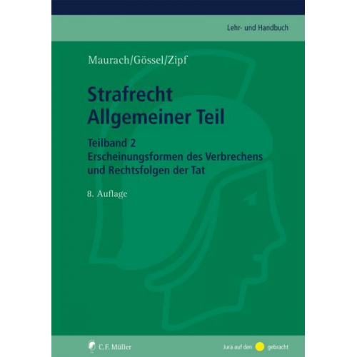 Heinz Zipf & Karl Heinz Gössel & Dieter Dölling & Joachim Renzikowski & Reinhart Maurach - Strafrecht Allgemeiner Teil. Teilband 2