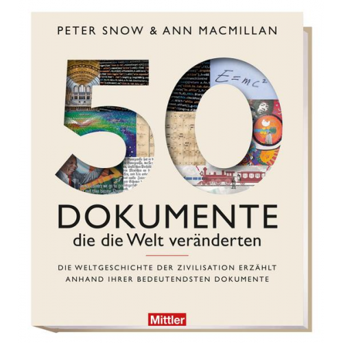 Peter Snow & Ann Macmillan - 50 Dokumente die die Welt veränderten