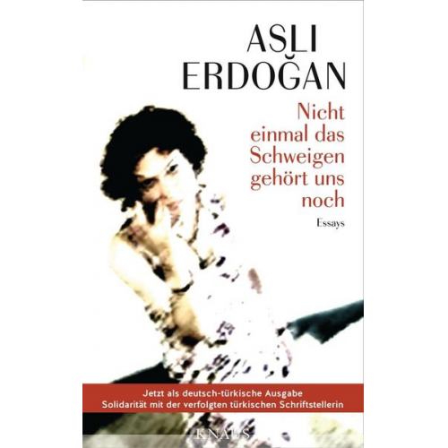 Aslı Erdoğan - Nicht einmal das Schweigen gehört uns noch / Artık Sessizlik Bile Senin Değil