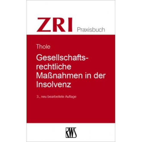 Christoph Thole - Gesellschaftsrechtliche Maßnahmen in der Insolvenz