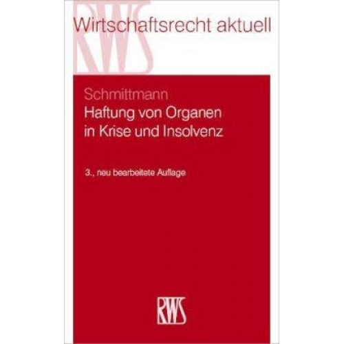 Jens M. Schmittmann - Haftung von Organen in Krise und Insolvenz