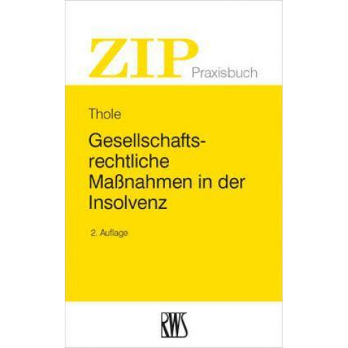 Christoph Thole - Gesellschaftsrechtliche Maßnahmen in der Insolvenz