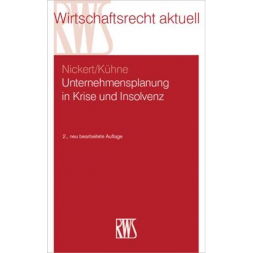 Cornelius Nickert & Matthias Kühne - Unternehmensplanung in Krise und Insolvenz