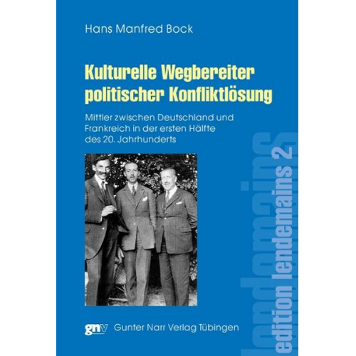 Hans Manfred Bock - Kulturelle Wegbereiter politischer Konfliktlösung