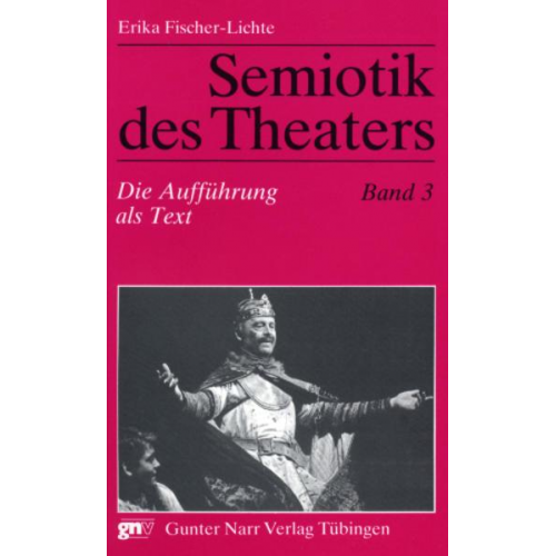 Erika Fischer-Lichte - Semiotik des Theaters. Eine Einführung / Semiotik des Theaters