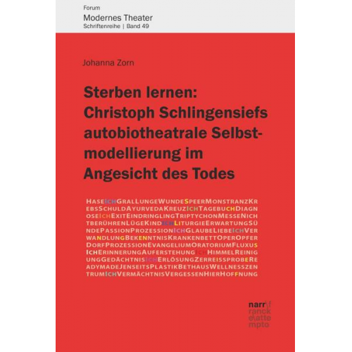 Johanna Zorn - Sterben lernen: Christoph Schlingensiefs autobiotheatrale Selbstmodellierung im Angesicht des Todes