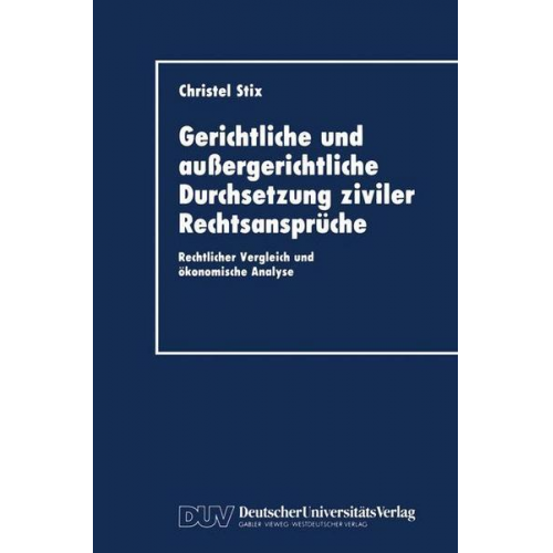 Christel Stix - Gerichtliche und außergerichtliche Durchsetzung ziviler Rechtsansprüche