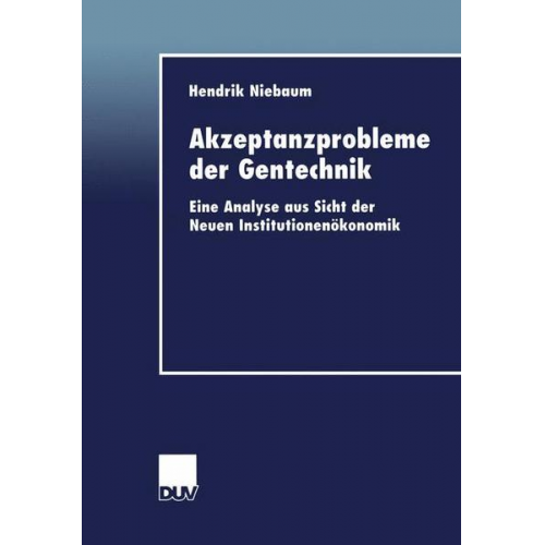 Hendrik Niebaum - Akzeptanzprobleme der Gentechnik