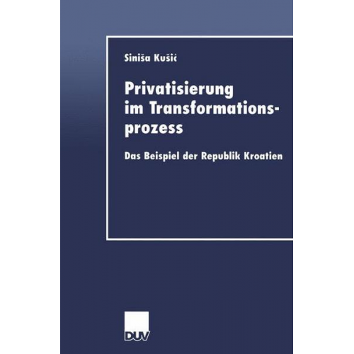 Sinisa Kusic - Privatisierung im Transformationsprozess