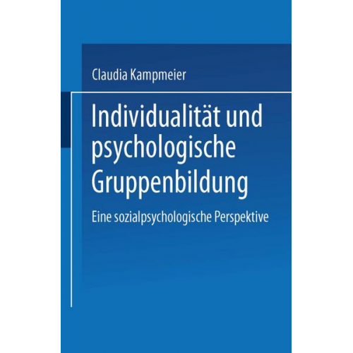 Claudia Kampmeier - Individualität und psychologische Gruppenbildung