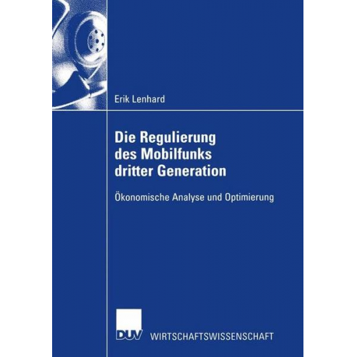 Erik Lenhard - Die Regulierung des Mobilfunks dritter Generation