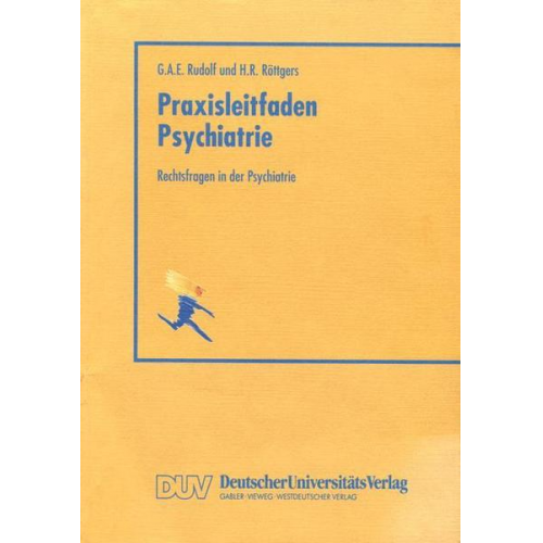 Gerhard A. E. Rudolf - Rechtsfragen in der Psychiatrie