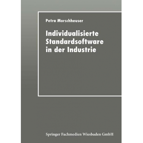 Petra Morschheuser - Individualisierte Standardsoftware in der Industrie