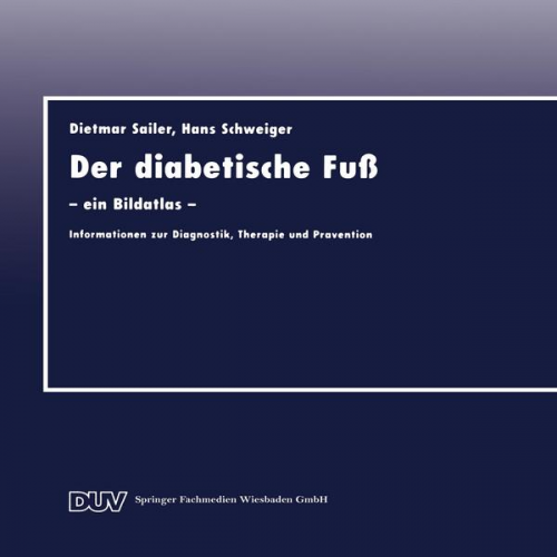 Dietmar Sailer & Hans Schweiger - Der diabetische Fuß