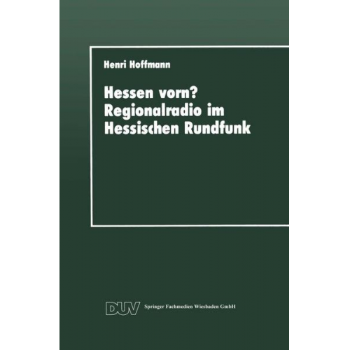 Henri Hoffmann - Hessen vorn? Regionalradio im Hessischen Rundfunk