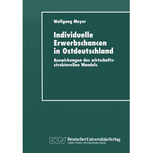 Wolfgang Meyer - Individuelle Erwerbschancen in Ostdeutschland