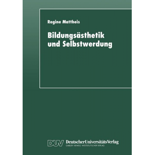 Regine Mattheis - Bildungsästhetik und Selbstwerdung