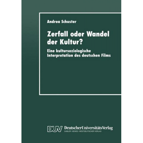 Andrea Schuster - Zerfall oder Wandel der Kultur?