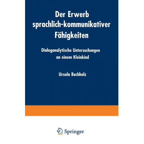 Ursula Buchholz - Der Erwerb sprachlich-kommunikativer Fähigkeiten