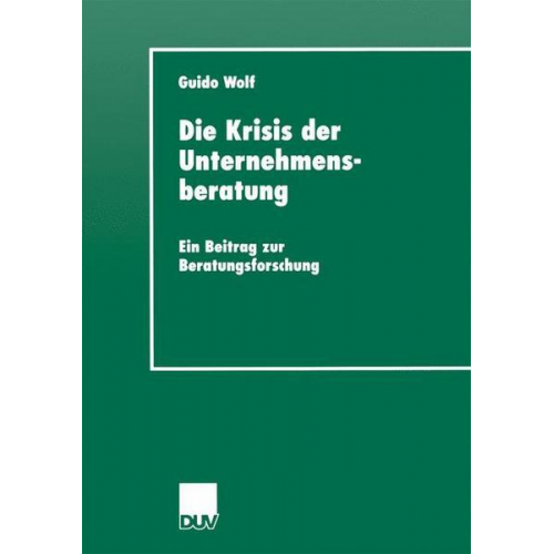 Guido Wolf - Die Krisis der Unternehmensberatung