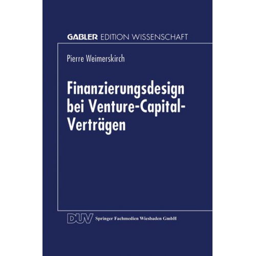 Pierre Weimerskirch - Finanzierungsdesign bei Venture-Capital-Verträgen