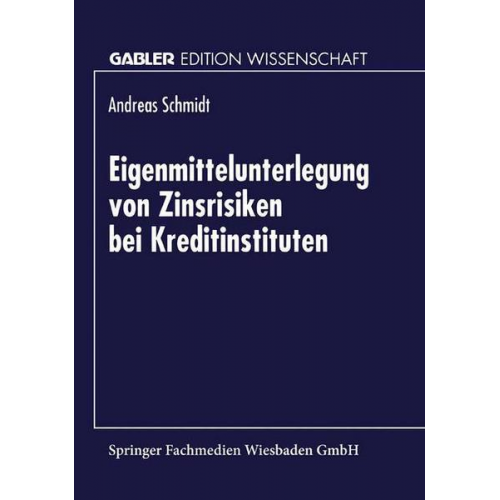 Andreas Schmidt - Eigenmittelunterlegung von Zinsrisiken bei Kreditinstituten