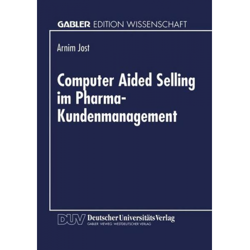 Arnim Jost - Computer Aided Selling im Pharma-Kundenmanagement