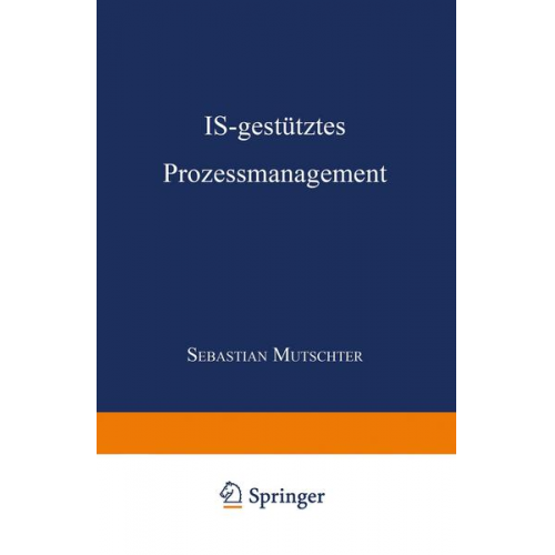 Sebastian Muschter - IS-gestütztes Prozessmanagement