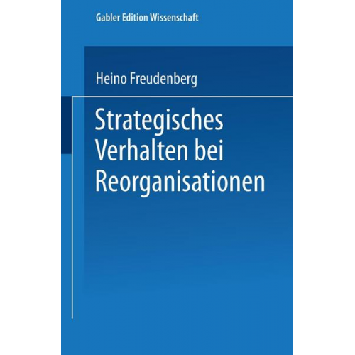 Heino Freudenberg - Strategisches Verhalten bei Reorganisationen