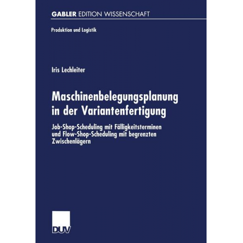 Iria Lechleiter - Maschinenbelegungsplanung in der Variantenfertigung