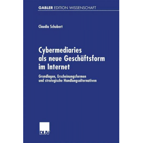 Claudia Schubert - Cybermediaries als neue Geschäftsform im Internet