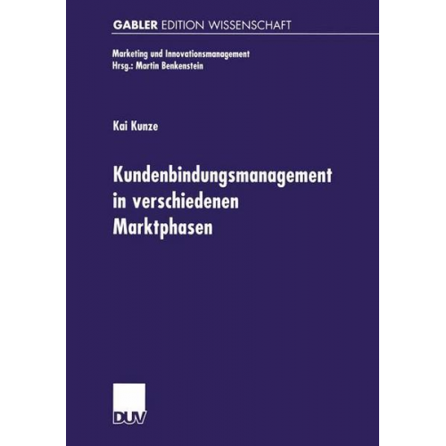 Kai Kunze - Kundenbindungsmanagement in verschiedenen Marktphasen