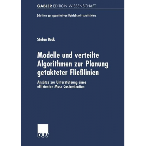 Stefan Bock - Modelle und verteilte Algorithmen zur Planung getakteter Fließlinien