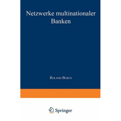 Roland Bosch - Netzwerke multinationaler Banken