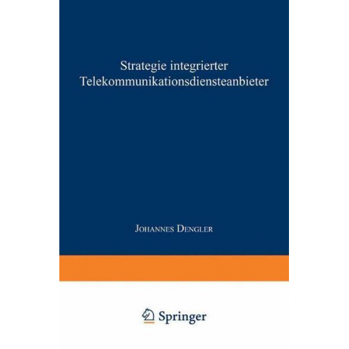 Johannes Dengler - Strategie integrierter Telekommunikationsdiensteanbieter