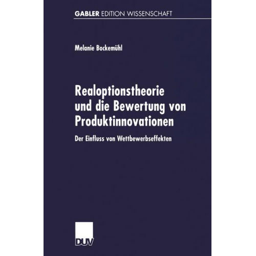 Melanie Bockemühl - Realoptionstheorie und die Bewertung von Produktinnovationen