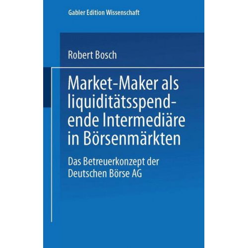 Robert Bosch - Market-Maker als liquiditätsspendende Intermediäre in Börsenmärkten