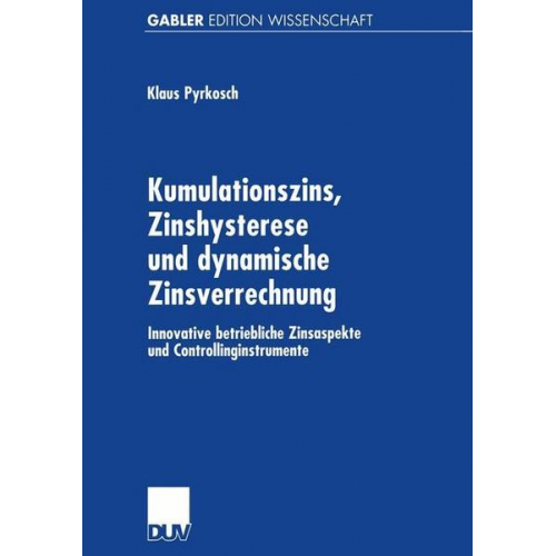 Klaus Pyrkosch - Kumulationszins, Zinshysterese und dynamische Zinsverrechnung