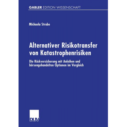 Michaela Strube - Alternativer Risikotransfer von Katastrophenrisiken