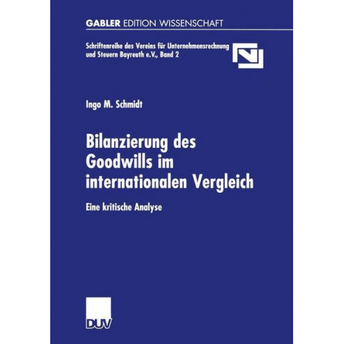 Ingo M. Schmidt - Bilanzierung des Goodwills im internationalen Vergleich