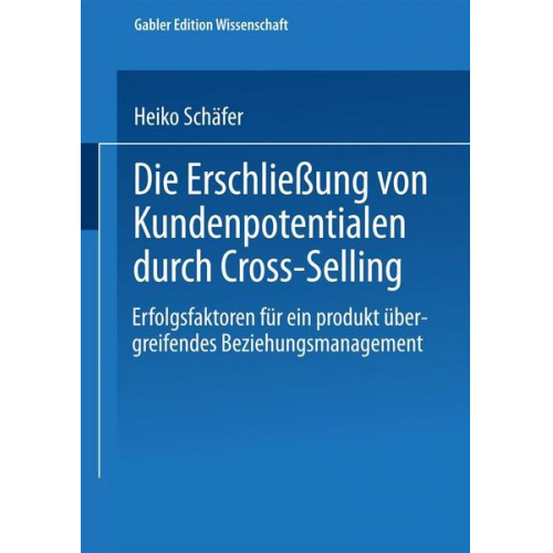 Heiko Schäfer - Die Erschließung von Kundenpotentialen durch Cross-Selling