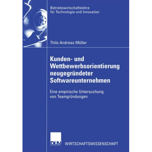 Thilo Andreas Müller - Kunden- und Wettbewerbsorientierung neugegründeter Softwareunternehmen