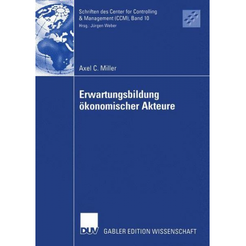 Axel Carsten Miller - Erwartungsbildung ökonomischer Akteure