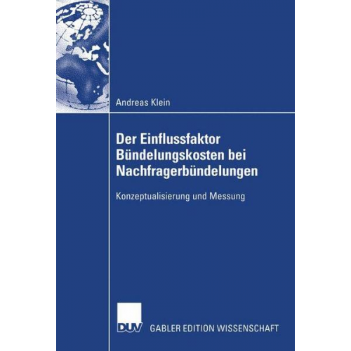 Andreas Klein - Der Einflussfaktor Bündelungskosten bei Nachfragerbündelungen